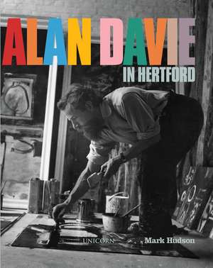 Alan Davie in Hertford de Mark Hudson