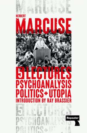 Psychoanalysis, Politics, and Utopia de Herbert Marcuse