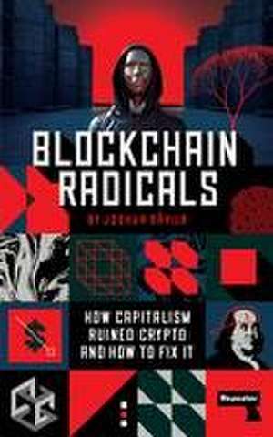 Blockchain Radicals de Joshua Davila