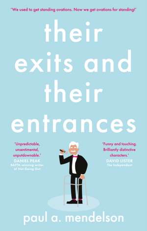 Their Exits and Their Entrances de Paul A. Mendelson