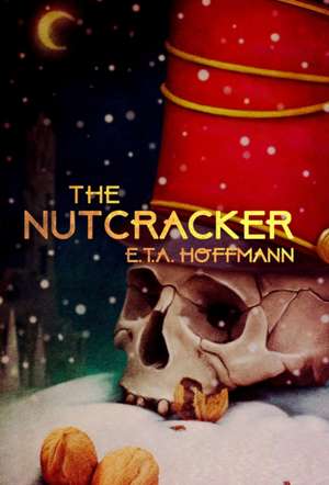 The Nutcracker de E. T. a. Hoffmann