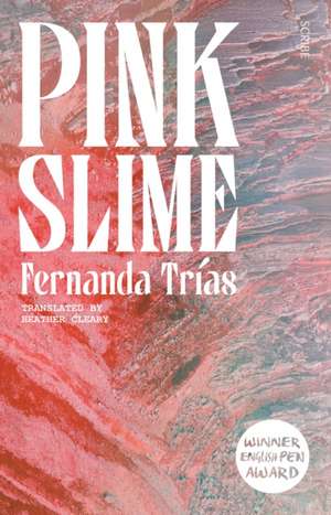 Pink Slime de Fernanda Trías