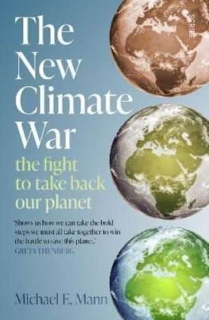 The New Climate War de Michael E. Mann