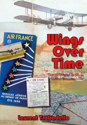 Wings Over Time de Laurent Trabadello
