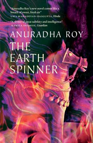 The Earthspinner de Anuradha Roy