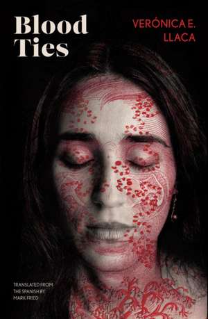 Blood Ties de Veronica E. Llaca