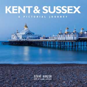 Kent and Sussex de Steve Vidler