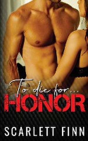 To Die for Honor de Scarlett Finn