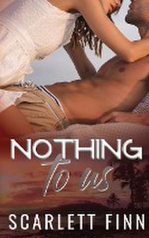 Nothing to Us de Scarlett Finn