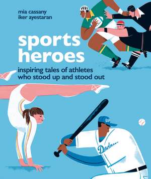 Sports Heroes de Mia Cassany