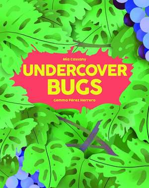 Undercover Bugs de Mia Cassany