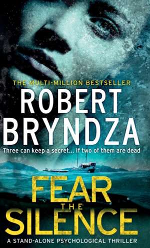 Fear The Silence de Robert Bryndza