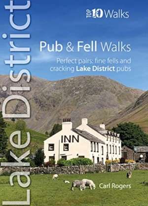 Pub and Fell Walks Lake District Top 10 de Carl Rogers