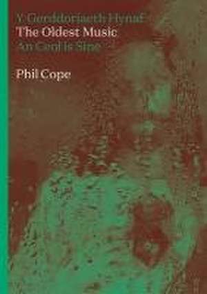 The Oldest Music de Phil Cope