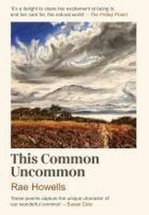 This Common Uncommon de Rae Howells