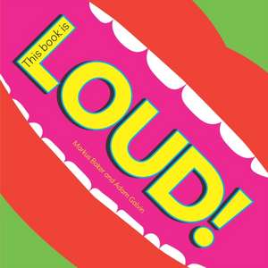 This book is LOUD! de Adam Galvin