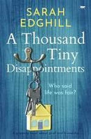 A Thousand Tiny Disappointments de Sarah Edghill