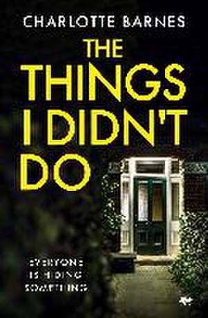 The Things I Didn't Do de Charlotte Barnes