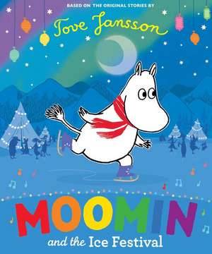 Moomin and the Ice Festival de Tove Jansson