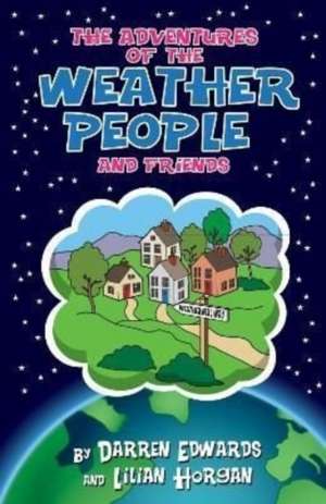 Horgan, L: Adventures of the Weather People and Friends de Lilian Horgan