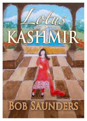 Lotus of Kashmir de Bob Saunders