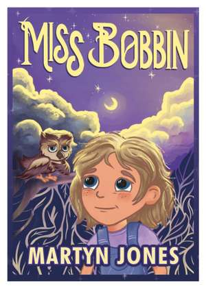 Miss Bobbin de Martyn Jones