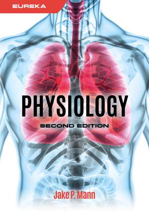 Eureka: Physiology, second edition de Jake Mann