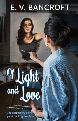 Of Light and Love de E. V. Bancroft