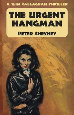 The Urgent Hangman de Peter Cheyney