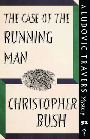 The Case of the Running Man de Christopher Bush