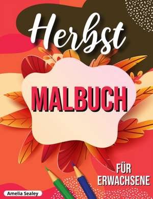 Sealey, A: Herbst Malbuch