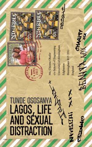 Lagos, Life and Sexual Distraction de Tunde Ososanya