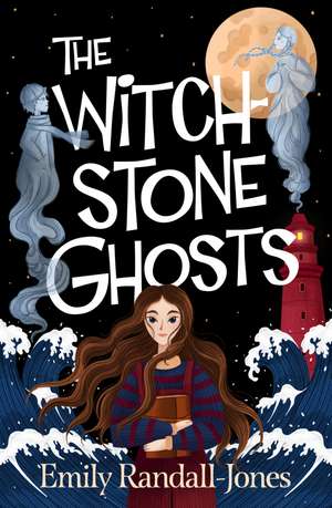 The Witchstone Ghosts de Emily Randall