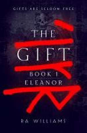 The Gift Book 1: Eleanor de RA Williams