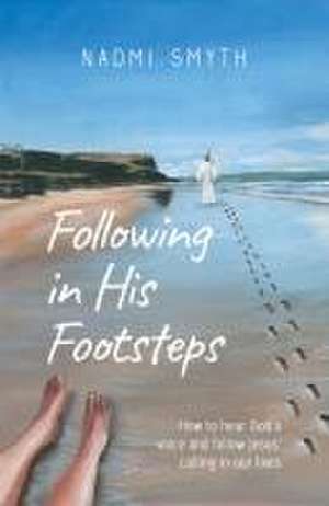 Following in His Footsteps de Naomi Smyth