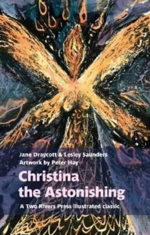 Christina the Astonishing de Jane Draycott