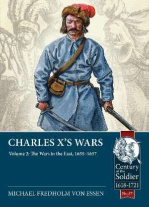 Charles X's Wars de Michael Fredholm Von Essen