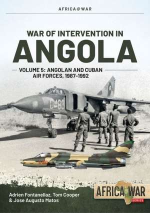 War of Intervention in Angola Volume 5 de Adrien Fontanellaz