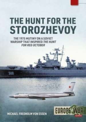 The Hunt for the Storozhevoy de Michael Fredholm Von Essen