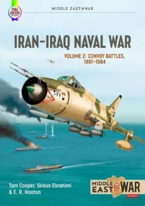 Iran Iraq Naval War Volume 2 de E R Hooton