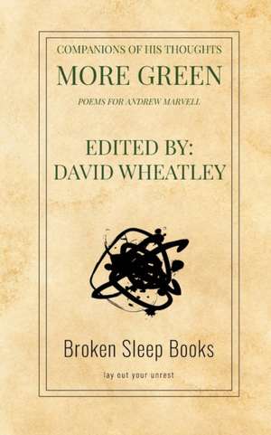 Companions of His Thoughts More Green de David Wheatley