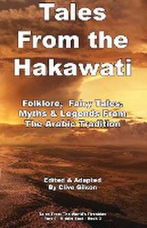 Tales From The Hakawati de Clive L Gilson