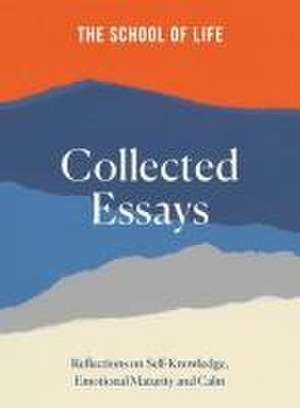 Collected Essays de The School of Life