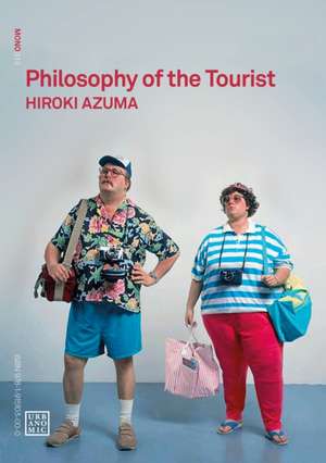 Philosophy of the Tourist de Hiroki Azuma