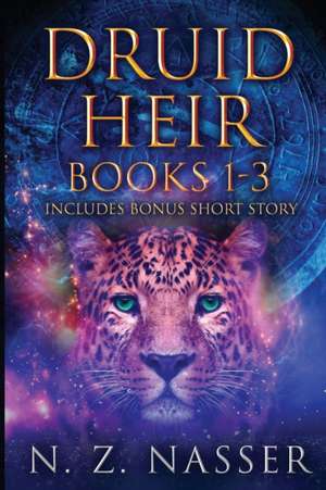 Druid Heir Books 1 - 3 plus Short Story de N. Z. Nasser