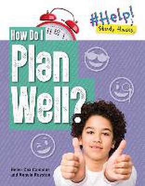 How Do I Plan Well? de Angela Royston