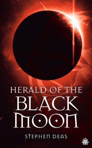 Herald of the Black Moon de Stephen Deas