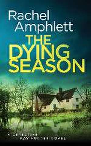 The Dying Season de Rachel Amphlett