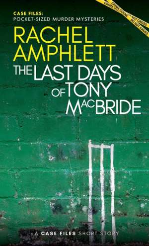 The Last Days of Tony MacBride de Rachel Amphlett