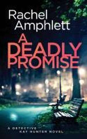 A Deadly Promise de Rachel Amphlett